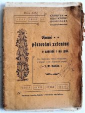 kniha Výnosné pěstování zeleniny v zahradě i na poli, Arnošt Dadák 1906