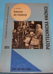 kniha Exkurze do tiskárny, Státní nakladatelství technické literatury 1963