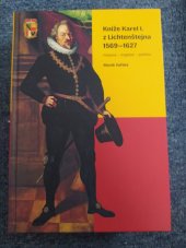 kniha Kníže Karel I. z Lichtenštejna 1569-.1627 Finance - majetek - politika, Veduta 2024