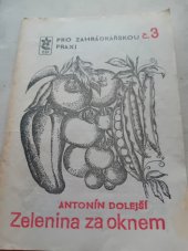 kniha Zelenina za oknem Pro zahrádkářskou praxi č. 3, Český zahrádkářský svaz 1986