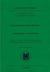 kniha Fyzická geografie a krajinná ekologie : příspěvky z 26. výroční konference Fyzickogeografické sekce České geografické společnosti konané dne 10. a 11. února 2009 v Brně, Masarykova univerzita 2009