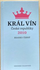 kniha Král vín České republiky 2010, Geronimo Collection 2010