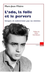 kniha L'ado, la folle et le pervers Images et subversion gay au cinéma, H&O 2008