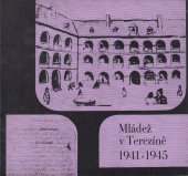 kniha Mládež v Terezíně 1941-1945 Literární odkaz : Katalog výstavy, Praha duben - říjen 1985, St. židovské muzeum 1985