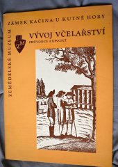 kniha Vývoj včelařství Zámek Kačina - průvodce expozicí, Zemědělské muzeum Praha 2 1982