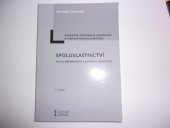 kniha Spoluvlastnictví podle občanského zákoníku č. 89/2012 Sb. Komentář, srovnání se zahraničím a vybraná platná judikatura, Linde Praha 2013