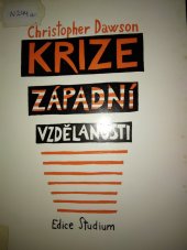 kniha Krize západní vzdělanosti  Se zvláštními  programy pro studium křesťanské kultury od Johna J. Mulloye, Křesťanská akademie 1970