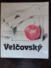 kniha Josef Velčovský [monografie s ukázkami z výtvarného díla], Odeon 1987