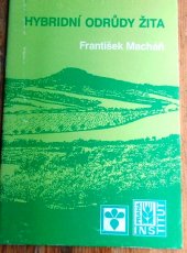 kniha Hybridní odrůdy žita, Institut výchovy a vzdělávání Ministerstva zemědělství ČR 1997
