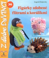 kniha Figúrky zdobené flitrami a korálikmi, Talentum 2009