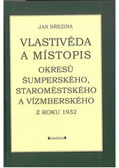 kniha Vlastivěda a místopis okresů šumperského, staroměstského a vízmberského z roku 1932, Veduta - Bohumír Němec 2021