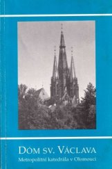 kniha Dóm sv. Václava metropolitní katedrála v Olomouci, M.O.I.S. 1992