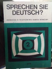 kniha Sprechen sie deutsch? 2. [díl] Příručka k televiznímu kursu němčiny., SPN 1981