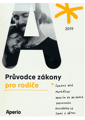 kniha Průvodce zákony pro rodiče 2019, Aperio  Společnost pro zdravé rodičovství 2019