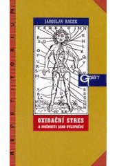 kniha Oxidační stres a možnosti jeho ovlivnění, Galén 2003