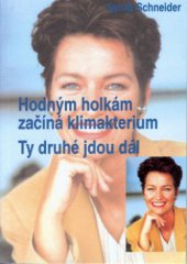 kniha Hodným holkám začíná klimakterium - ty druhé jdou dál, Pragma 1999