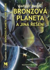 kniha Bronzová planeta a jiná řešení, Millennium 2007