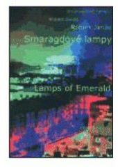 kniha Smaragdové lampy = Lamps of Emerald : básně z let 1998-2001, Větrné mlýny 2003