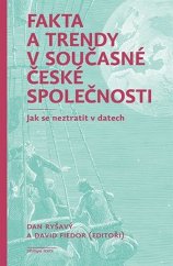 kniha Fakta a trendy v současné české společnosti Jak se neztratit v datech, Karolinum  2023