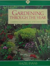 kniha Gardening Through the Year A montly guide to looking after your garden, Little Brown & Co. 1993