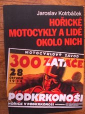 kniha Hořické motocykly a lidé okolo nich, 2003, vlastní náklad 2003