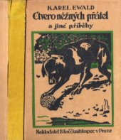 kniha Čtvero něžných přátel a jiné povídky přírodopisné bájky od Karla Ewalda, B. Kočí 1927