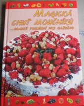 kniha Magická chuť moučníků --sladké pokušení pro každého, Pali 2008