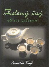 kniha Zelený čaj - elixír zdraví, Metramedia 2000