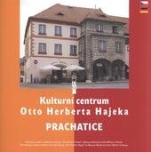 kniha Kulturní centrum Otto Herberta Hajeka Prachatice katalog, Město Prachatice 2009