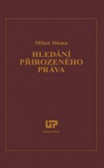 kniha Hledání přirozeného práva, Ústav práva a právní vědy 2012