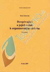 kniha Dospívající a jejich vztah k organizovaným církvím monografie, Institut vzdělávání ECM 2007