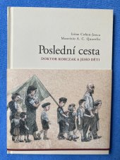 kniha Poslední cesta Doktor Korczak a jeho děti, Petrkov 2015