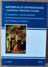 kniha Arteriální hypertenze - současné klinické trendy IV. sympozium - sborník přednášek, Triton 2006