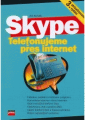 kniha Skype telefonujeme přes Internet, CPress 2007