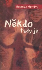 kniha Někdo tady je, Tilia 2005