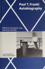 kniha Paul T. Frankl Autobiography The Autobiography of a Modern American Designer, DeppelHouse Press 2013