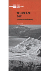 kniha Trh práce 2011 v Olomouckém kraji, Český statistický úřad 2012