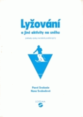 kniha Lyžování a jiné aktivity na sněhu (základy výuky mentálně postižených), Septima 1995