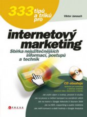 kniha 333 tipů a triků pro internetový marketing [sbírka nejužitečnějších informací, postupů a technik], CPress 2011