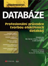 kniha Mistrovství - databáze profesionální průvodce tvorbou efektivních databází, CPress 2009
