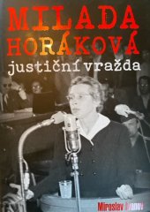 kniha Milada Horáková justiční vražda, XYZ 2018