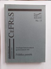 kniha Politika paměti antologie francouzských společenských věd, Francouzský ústav pro výzkum ve společenských vědách 1998