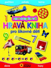 kniha Samolepková hravá kniha pro šikovné děti, Sun 2011