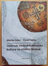 kniha Centrum východohalštatské kultury na střední Moravě, Achaeologica Olomucensia 2020