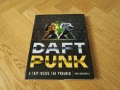 kniha Daft Punk A Trip inside the Pyramid, St Martins Press 2014