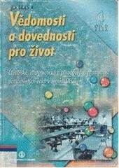 kniha Vědomosti a dovednosti pro život čtenářská, matematická a přírodovědná gramotnost patnáctiletých žáků v zemích OECD, Ústav pro informace ve vzdělávání 2002