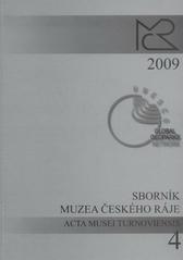 kniha Evropský geopark UNESCO Český ráj - vytvoření geoinformačního systému pro rozvoj regionu a ochranu geologického dědictví = Project "The UNESCO European Geopark Bohemian Paradise - Development of a Geoscientific Information System for Region's Development and Geological Heritage Protection" : seminář k projektu : Sedmihorky 19.-21.10.2009, Muzeum Českého ráje ve spolupráci s Geoparkem UNESCO Český ráj, ČGS 2009