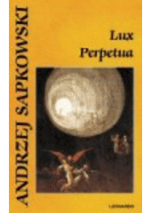 kniha Lux Perpetua (3. díl trilogie), Leonardo 2008