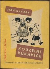 kniha Kouzelné rukavice Pohádkový příběh o utrpení a slavném vítězství mladého Weltera, Sportovní a turistické nakladatelství 1958