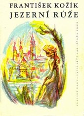 kniha Jezerní růže (obrázek, starý půl století), Krajské nakladatelství 1959